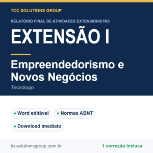 Projeto de Extensão I - Empreendedorismo e Novos Negócios (Tecnólogo) - modelo em Word nas normas ABNT