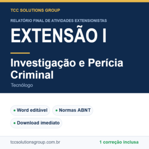 Projeto de Extensão I - Investigação e Perícia Criminal (Tecnólogo) - modelo em Word nas normas ABNT