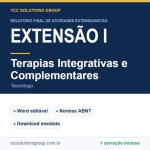 Projeto de Extensão I - Terapias Integrativas e Complementares (Tecnólogo) - modelo em Word nas normas ABNT