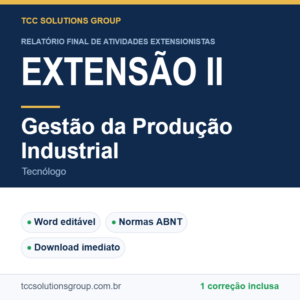 Projeto de Extensão II - Gestão da Produção Industrial (Tecnólogo) - modelo em Word nas normas ABNT