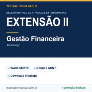 Projeto de Extensão II - Gestão Financeira (Tecnólogo) - modelo em Word nas normas ABNT