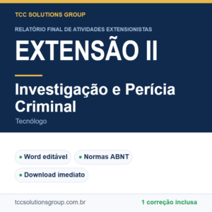 Projeto de Extensão II - Investigação e Perícia Criminal (Tecnólogo) - modelo em Word nas normas ABNT