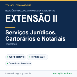 Projeto de Extensão II - Serviços Jurídicos, Cartorários e Notariais (Tecnólogo) - modelo em Word nas normas ABNT