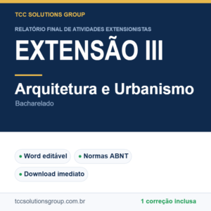 Projeto de Extensão III - Arquitetura e Urbanismo (Bacharelado) - modelo em Word nas normas ABNT